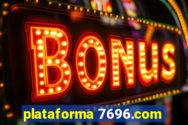 plataforma 7696.com